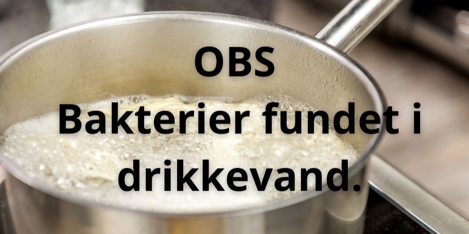 Bakterier i drikkevandet: Her skal du koge vandet, inden du bruger det